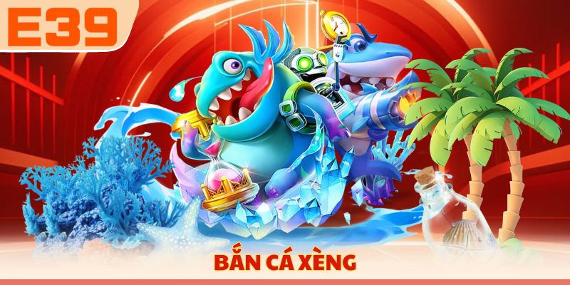 Bắn cá xèng